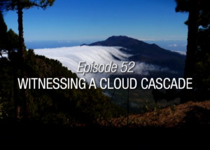 witnessing a cloud cascade